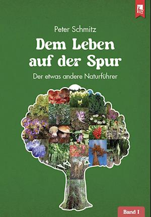 Cover for Peter Schmitz · Dem Leben auf der Spur – Band 1 (Book) (2023)