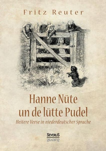 Cover for Fritz Reuter · Hanne Nute un de lutte Pudel: Heitere Verse in niederdeutscher Sprache (Taschenbuch) (2021)