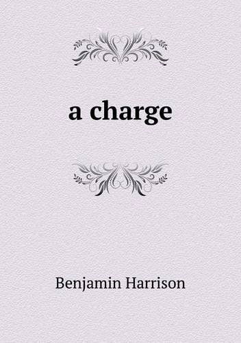 Cover for Benjamin Harrison · A Charge (Paperback Book) (2013)