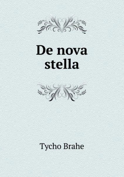 Cover for Tycho Brahe · De Nova Stella (Paperback Bog) (2015)