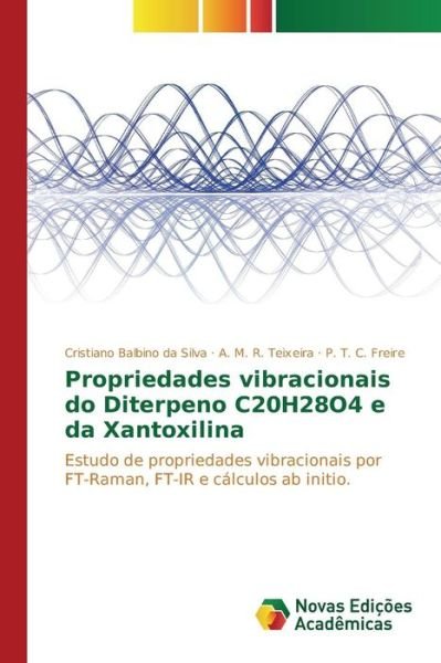 Cover for Silva Cristiano Balbino Da · Propriedades Vibracionais Do Diterpeno C20h28o4 E Da Xantoxilina (Paperback Bog) (2015)