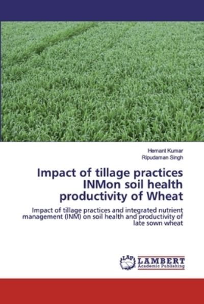 Cover for Kumar · Impact of tillage practices INMon (Bok) (2019)