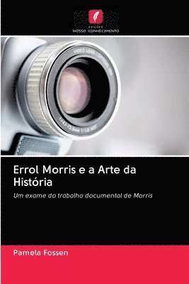 Cover for Fossen · Errol Morris e a Arte da Históri (Buch) (2020)