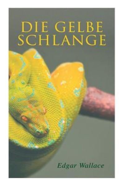 Cover for Edgar Wallace · Die gelbe Schlange (Paperback Book) (2018)