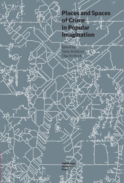 Cover for Olga Roebuck · Places and Spaces of Crime in Popular Imagination (Paperback Book) (2023)