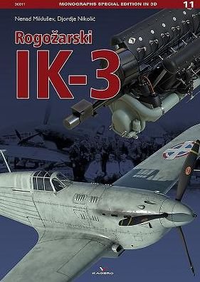 RogozArski Ik3 - Monographs Special Edition in 3D - Nenad Miklusev - Livres - Oficyna Wydawnicza KAGERO Damian Majsak - 9788365437808 - 15 août 2018