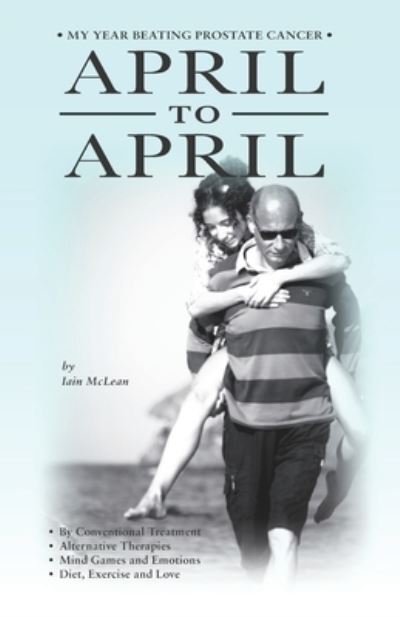 Cover for Iain McLean · April to April (Paperback Book) (2016)