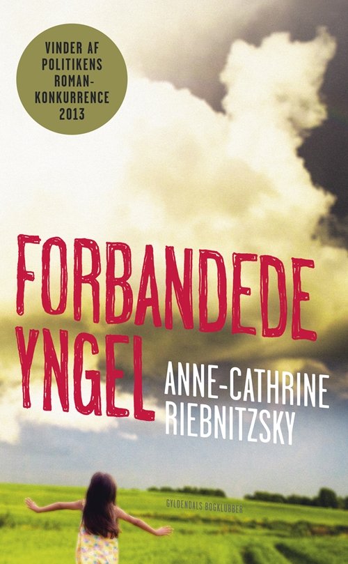 Cover for Anne-Cathrine Riebnitzsky · Forbandede yngel (Bound Book) [1. Painos] [Indbundet] (2014)