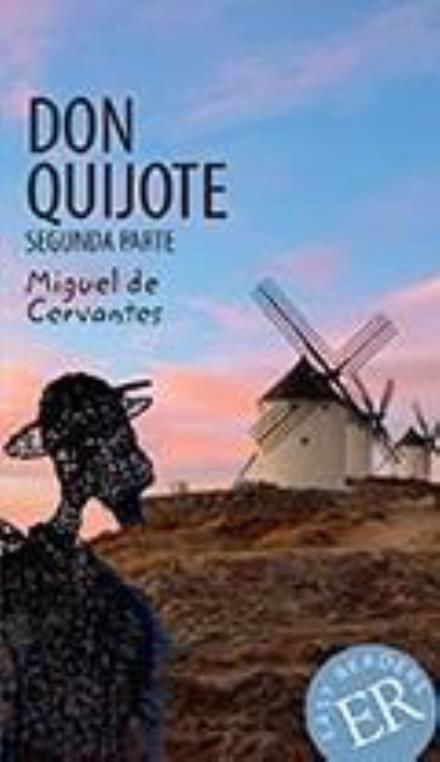 Cover for Miguel de Cervantes · Easy Readers: Don Quijote de la Mancha, segunda parte, ER D (Sewn Spine Book) [2e édition] (2017)