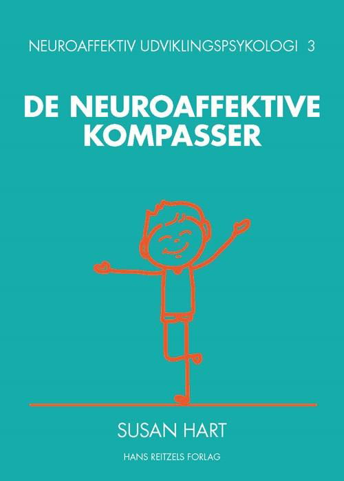 Neuroaffektiv udviklingspsykologi 3 - Susan Hart - Libros - Gyldendal - 9788741257808 - 4 de mayo de 2016