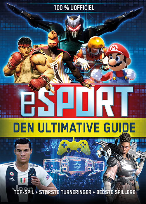Esport - den Ultimative Guide -  - Bøker - Forlaget Alvilda - 9788741512808 - 10. september 2020