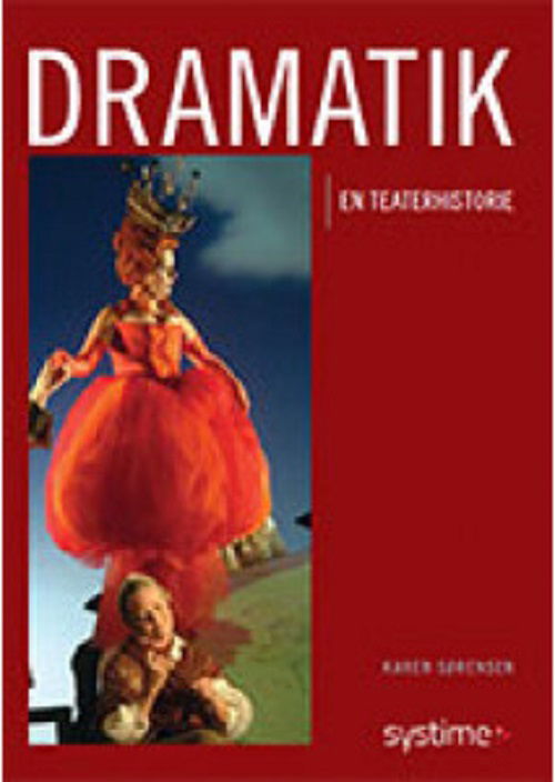 Dramatik - Karen Sørensen - Books - Systime - 9788761680808 - September 30, 2015