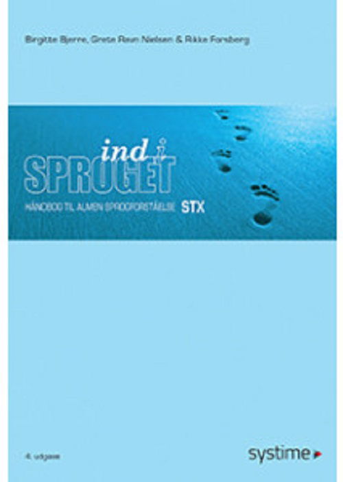 Cover for Birgitte Bjerre; Rikke Forsberg; Grete Ravn Nielsen · Ind i sproget - stx (Hæftet bog) [4. udgave] (2018)