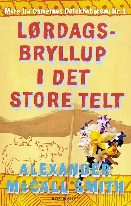 Cover for Alexander McCall Smith · Lørdagsbryllup i det store telt (Sewn Spine Book) [1st edition] (2015)