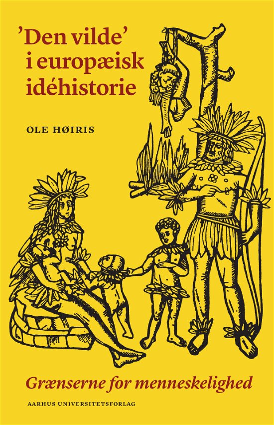 Cover for Ole Høiris · 'Den vilde' i europæisk idehistorie (Bound Book) [1er édition] (2021)