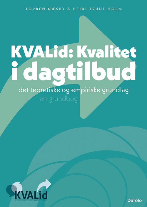 Cover for Torben Næsby &amp; Heidi Trude Holm · KVAlid – Kvalitet i dagtilbud (Paperback Book) [1. wydanie] (2024)