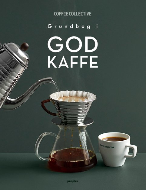 Cover for Coffee Collective · Grundbog i god kaffe (Bound Book) [2.º edición] (2021)