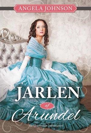 Cover for Angela Johnson · Jarlen af Arundel (Hæftet bog) [1. udgave] (2022)