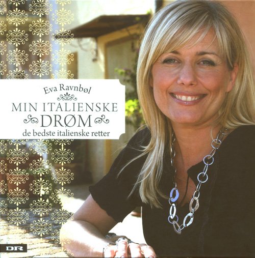 Cover for Eva Ravnbøl · Min italienske drøm (Hardcover bog) [1. udgave] [Hardback] (2009)