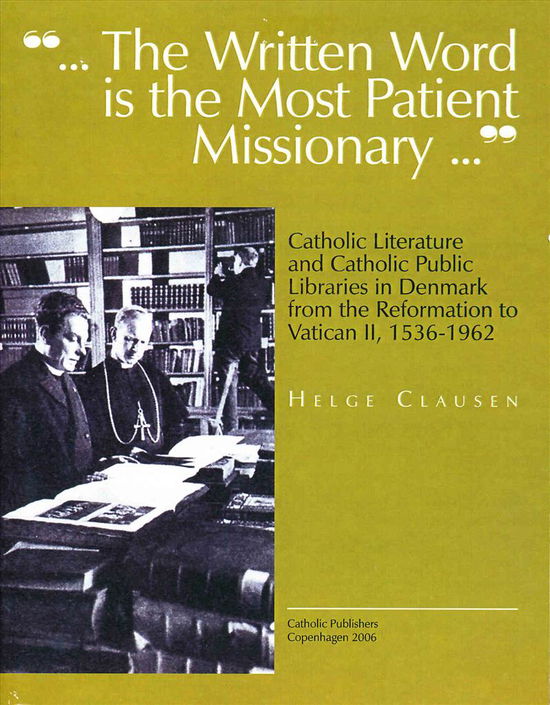 Cover for Helge Clausen · &quot;- the written word is the most patient missionary -&quot; (Book) [1. wydanie] (2006)