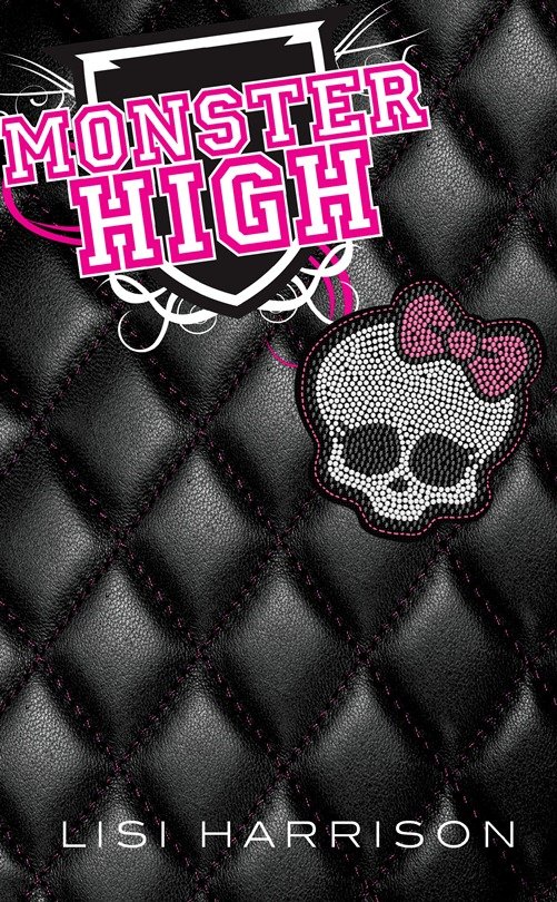 Cover for Lisi Harrison · Monster High: Monster High (Hardcover Book) [1º edição] [Hardback] (2011)