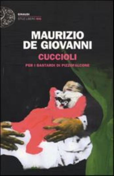 Cover for Maurizio De Giovanni · Cuccioli - per i bastardi di Pizzofalcone (Paperback Book) (2017)