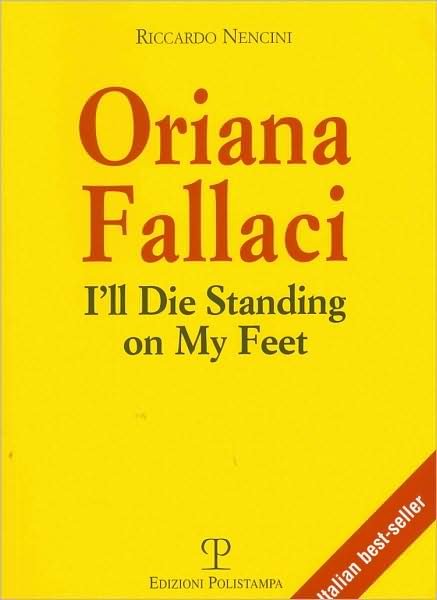 Cover for Riccardo Nencini · Oriana Fallaci: I'll Die Standing on My Feet (Libro Verita) (Paperback Book) [Reprint edition] (2008)