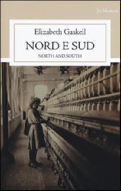 Cover for Elizabeth Gaskell · Nord E Sud (Book)