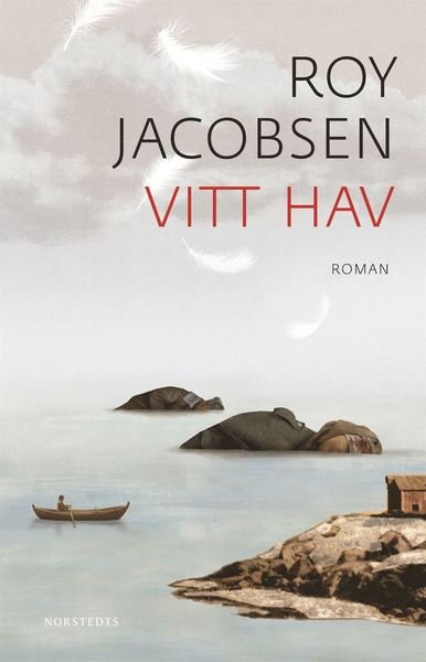 Ingrid Barröy: Vitt hav - Roy Jacobsen - Boeken - Norstedts - 9789113075808 - 15 september 2016