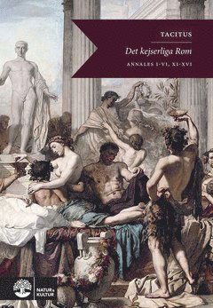 Cover for Cornelius Tacitus · Det kejserliga Rom : annaler I-VI, XI-XVI (ePUB) (2019)