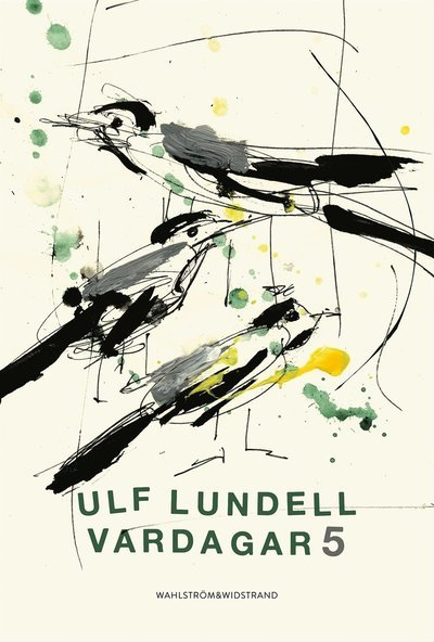 Cover for Ulf Lundell · Vardagar: Vardagar 5 (ePUB) (2021)