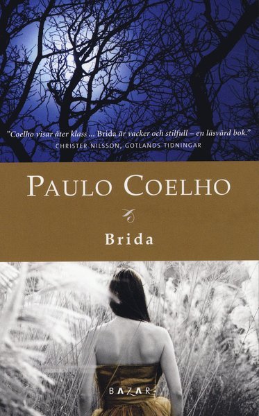 Brida - Paulo Coelho - Bøger - Bazar Förlag - 9789170281808 - 7. april 2009