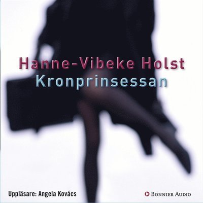 Cover for Hanne-Vibeke Holst · Kronprinsessan (Lydbog (MP3)) (2014)