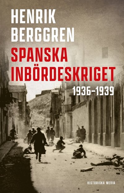 Cover for Henrik Berggren · Spanska inbördeskriget : 1936-1939 (Innbunden bok) (2022)