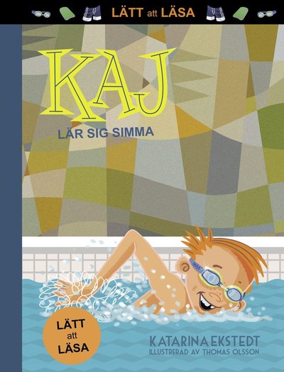 Cover for Katarina Ekstedt · Kaj lär sig simma! (lätt att läsa) (Hardcover Book) (2019)