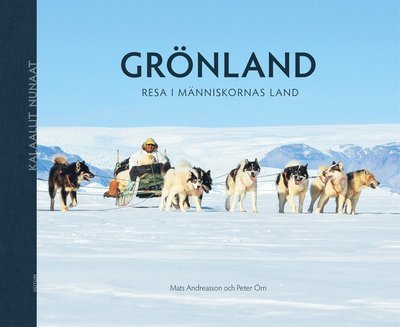 Cover for Peter Örn · GRÖNLAND - Resa i människornas land (Bound Book) (2023)