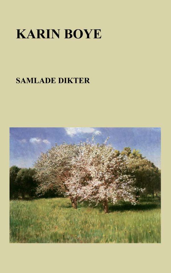 Samlade dikter - Karin Boye - Bücher - Kjell Håkansson Förlag - 9789198577808 - 18. November 2019