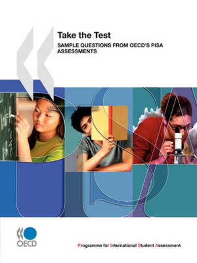 Cover for Oecd Organisation for Economic Co-operation and Develop · Pisa Take the Test:  Sample Questions from Oecds Pisa Assessments (Pocketbok) (2009)