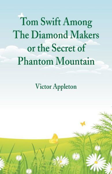 Cover for Victor Appleton · Tom Swift Among The Diamond Makers (Paperback Book) (2018)