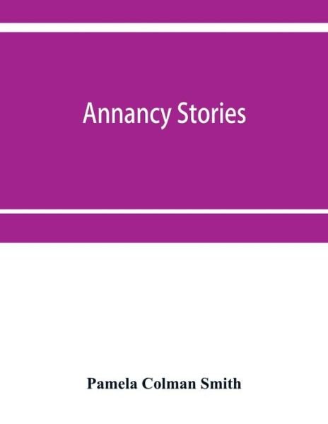 Cover for Pamela Colman Smith · Annancy stories (Paperback Book) (2019)