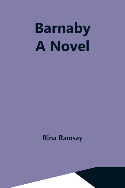 Cover for Rina Ramsay · Barnaby; A Novel (Paperback Book) (2021)
