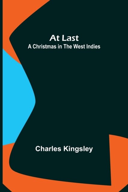Cover for Charles Kingsley · At Last (Paperback Book) (2022)