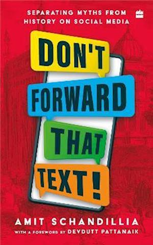 Cover for Amit Schandillia · Don't Forward That Text: Separating Myths from History on Social Media (Paperback Book) (2022)