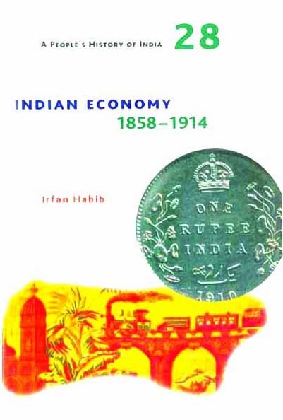 Cover for Irfan Habib · A People's History of India 28 – Indian Economy, 1858–1914 (Paperback Bog) (2016)
