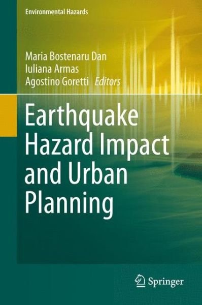 Maria Bostenaru Dan · Earthquake Hazard Impact and Urban Planning - Environmental Hazards (Hardcover bog) (2014)