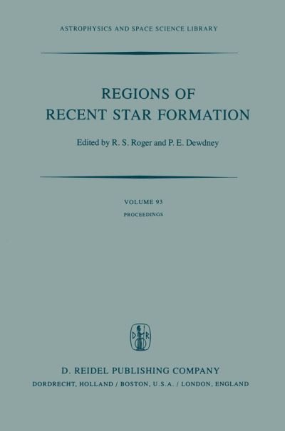 Cover for R S Bohn · Regions of Recent Star Formation: Proceedings of the Symposium on &quot;Neutral Clouds near HII Regions - Dynamics and Photochemistry&quot;, Held in Penticton, British Columbia, June 24-26, 1981 - Astrophysics and Space Science Library (Pocketbok) [Softcover reprint of the original 1st ed. 1982 edition] (2011)