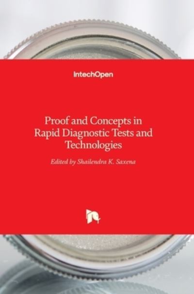 Cover for Shailendra K Saxena · Proof and Concepts in Rapid Diagnostic Tests and Technologies (Hardcover Book) (2016)