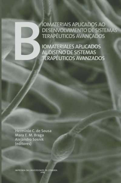 Cover for Herminio C de Sousa · Biomateriais Aplicados Ao Desenvolvimento de Sistemas Terap uticos Avan ados (Pocketbok) (2015)