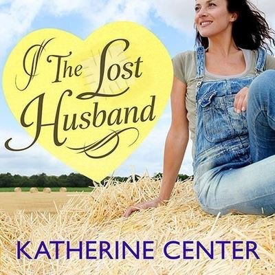 Cover for Katherine Center · The Lost Husband Lib/E (CD) (2013)