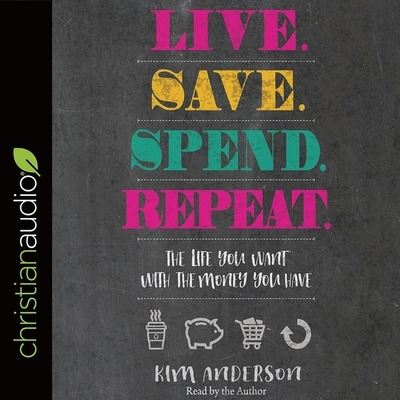 Cover for Kim Anderson · Live. Save. Spend. Repeat. (CD) (2017)